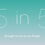 5 in 5 Brought to you by Joy Bolger